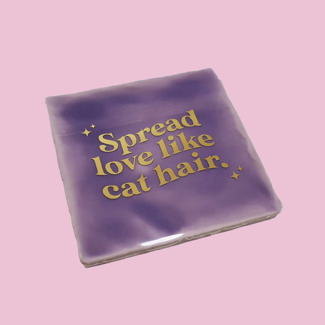 Quote tegeltje - Spread love like cat hair